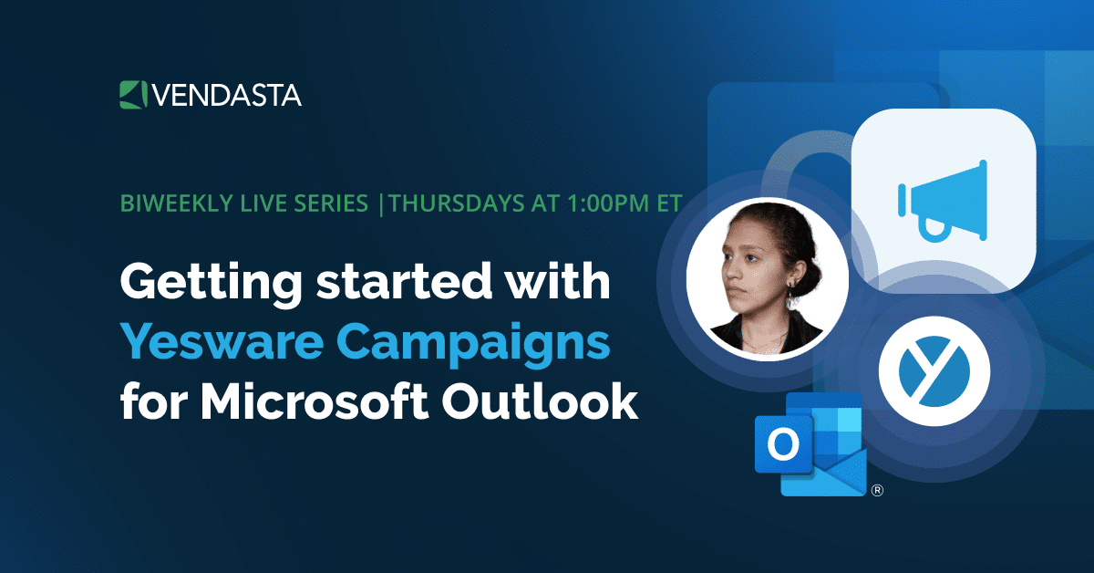 Getting started with Yesware Campaigns for Microsoft Outlook | Thursdays @ 1PM ET