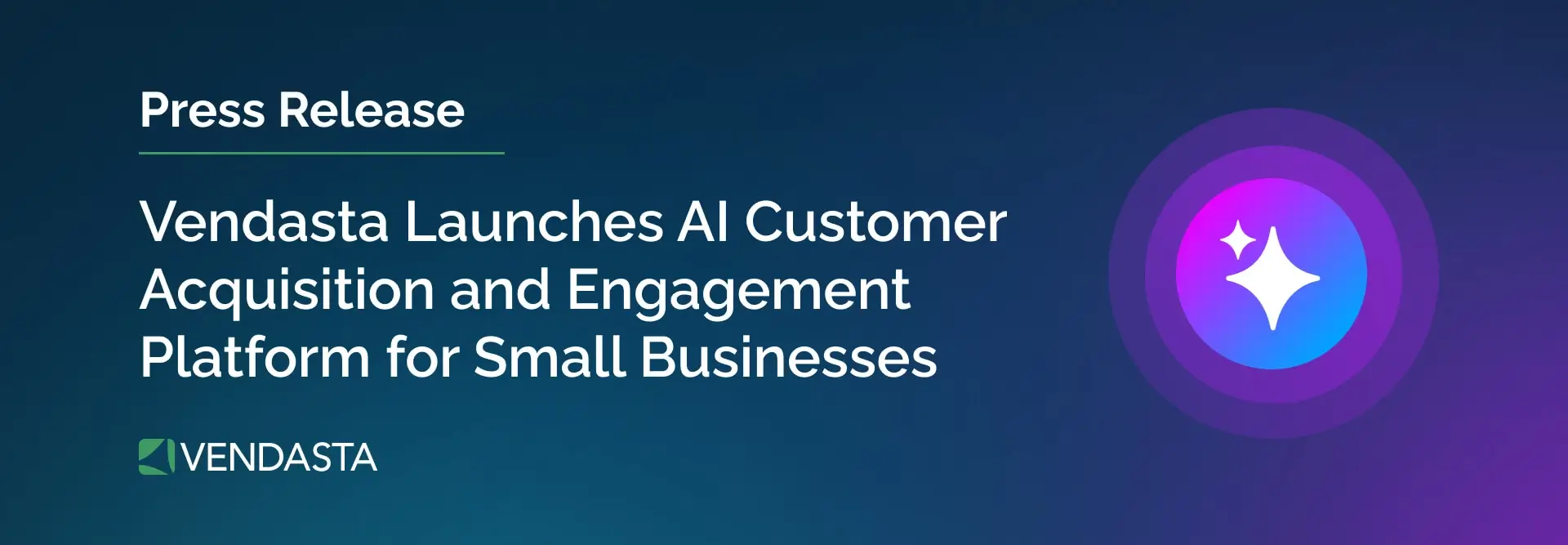 Vendasta Launches AI Customer Acquisition and Engagement Platform for Small Businesses 